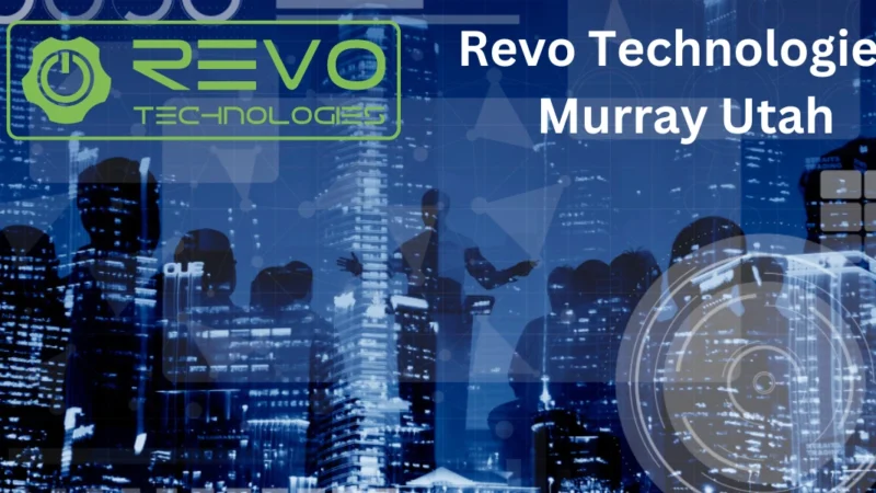 How Revo Technologies is Shaping the Future of Innovation in Murray, Utah”